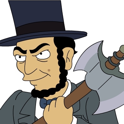 This blog is brought to you by Evil Lincoln.