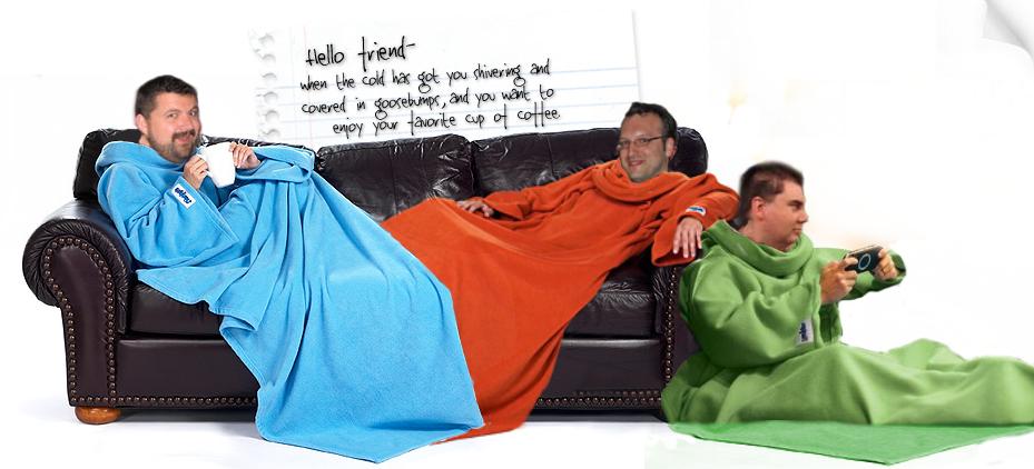 There is nothing better that relaxing in a Snuggie (TM)
