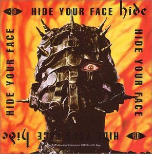  Hide Your Face by hide
