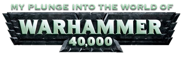   My plunge into the World of Warhammer 40,000 is a series of blogs telling the tale of how I, a complete Warhammer 40,000 newb try and get deeper into the fiction by reading the books, playing the games and doing what ever else I can to try and make sense of these deep and rich fiction.