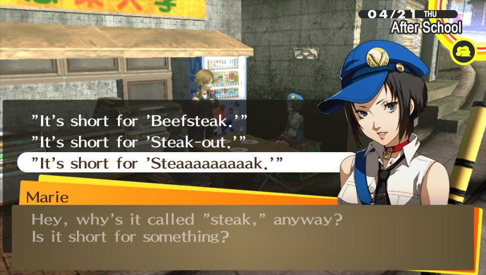 Probably the best choice I've seen in P4. And yes I know about the Fsteak line - just totally forgot to screeny it.