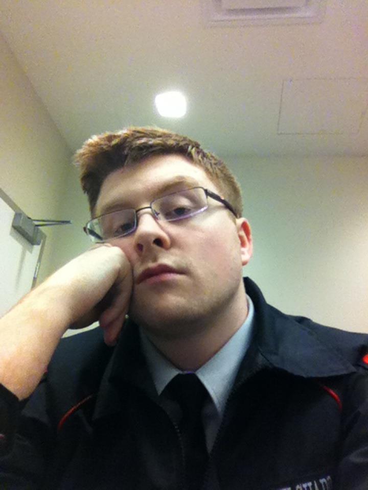 There's me. 11 hours into my shift, bored and tired as fuckballs.