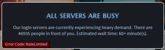 At lunch time there was a 20,000 player queue and it took me just over an hour to get in... Not expecting to play this evening.