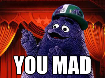  Grimace can confirm that he is, in fact, mad.