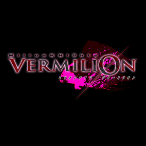 Million KNights Vermilion
