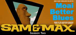 Sam & Max Episode 202: Moai Better Blues