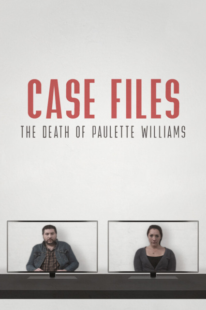 Case Files: The Death of Paulette Williams