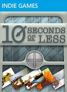 10 Seconds or Less
