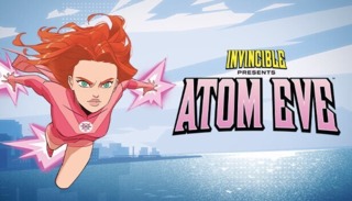 Invincible Presents: Atom Eye