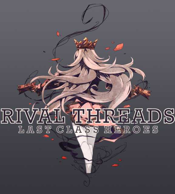 Rival Threads: Last Class Heroes