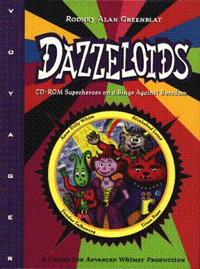 Dazzleoids: CD-ROM Superheroes on a Binge Against Boredom