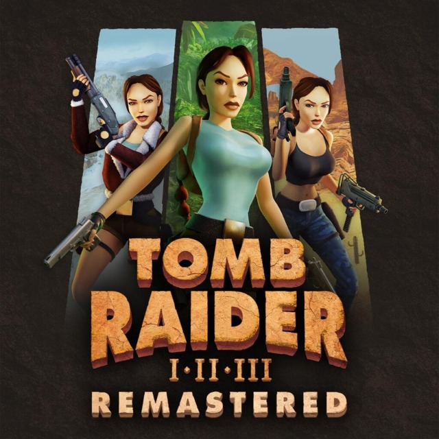 Tomb Raider I-II-III Remastered