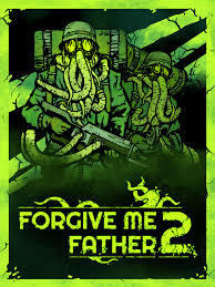 Forgive me Father 2