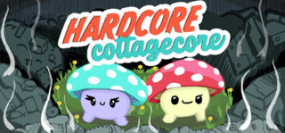 Hardcore Cottagecore