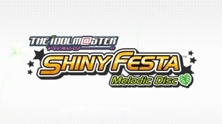 THE iDOLM@STER: Shiny Festa Melodic Disc