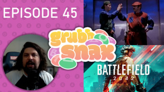 GrubbSnax 45: The Mario Movie's Super, Star Wars Day, and Battlefield 2042