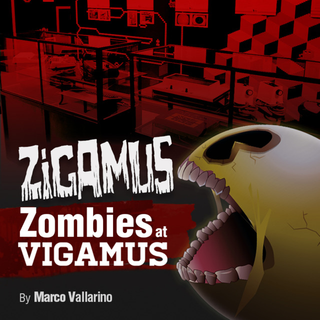 Zigamus: Zombies at Vigamus