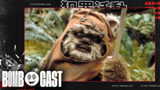 Giant Bombcast 789: Ewoks and Hobbits