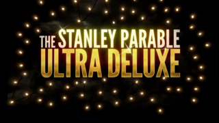 Quick Look: The Stanley Parable: Ultra Deluxe