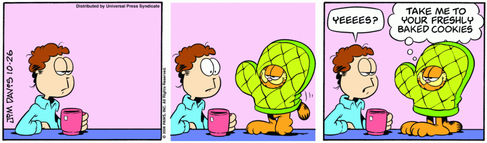 The Titan Mitt has landed. Celebrate with me by enjoying this Garfield comic where he cosplays his Glover OC.