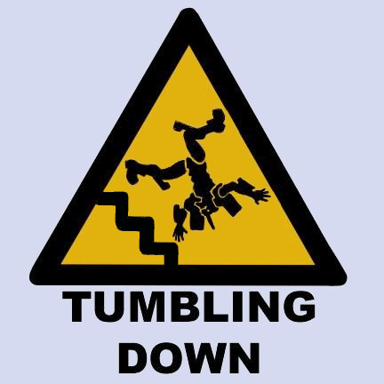 Tumbling Down, Tumbling Down, Tumbling Dooooooooownnnnnnn!!!!!