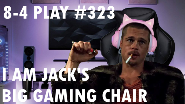 8-4 Play 9/30/2022: I AM JACK’S BIG GAMING CHAIR