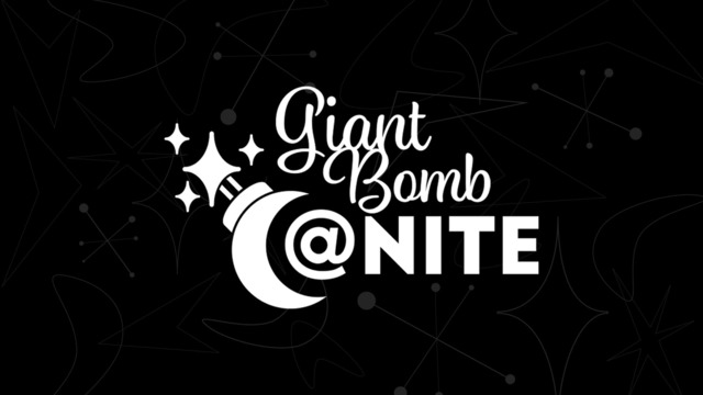 Giant Bomb at Nite (12/06/23)