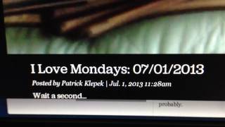 I Love Mondays: 07/01/2013