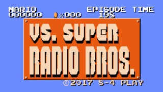 12/29/2017: VS. SUPER RADIO BROS.