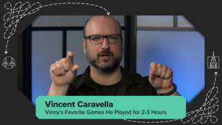 Vinny’s Favorite Games He Played for 2-3 Hours