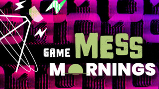 Game Mess Mornings 05/01/24