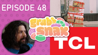 GrubbSnax 48: Grubb's Big Move, TCL Speculation, and the Continued Chip Shortage