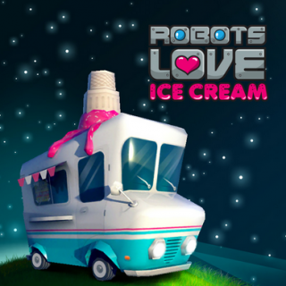 Robots Love Ice Cream