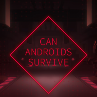 Can Androids Survive