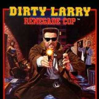 Dirty Larry: Renegade Cop