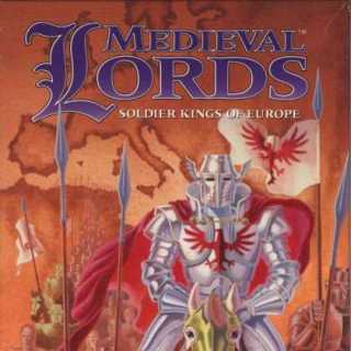 Medieval Lords: Soldier Kings of Europe