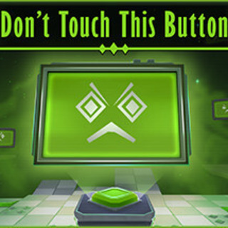 Don't Touch This Button