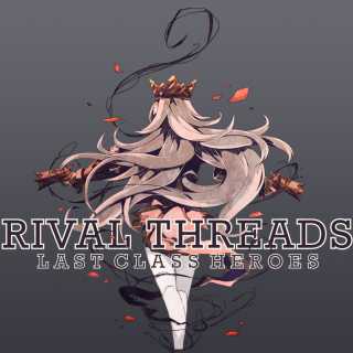 Rival Threads: Last Class Heroes