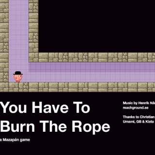 You Have to Burn the Rope