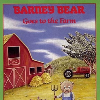 Barney Bear Goes to the Farm