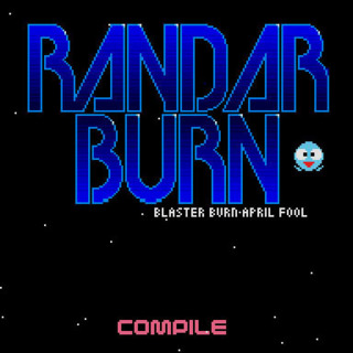 Randar Burn: Blaster Burn April Fool