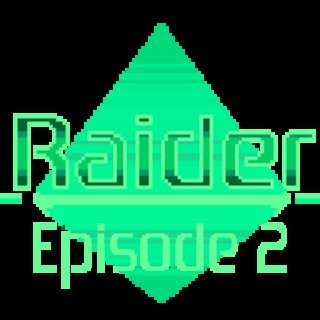 Raider: Episode 2