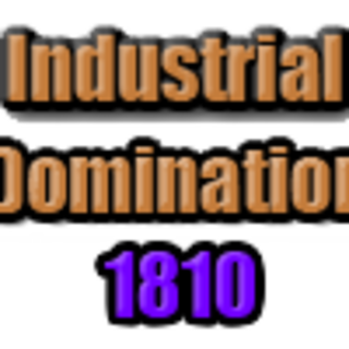 Industrial Domination 1810