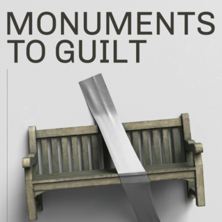 Monuments to Guilt