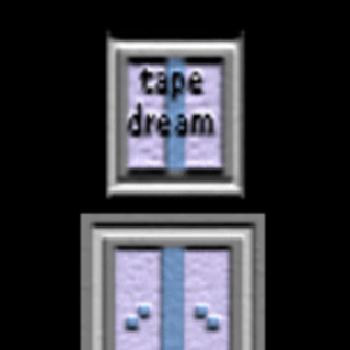 Tape Dream