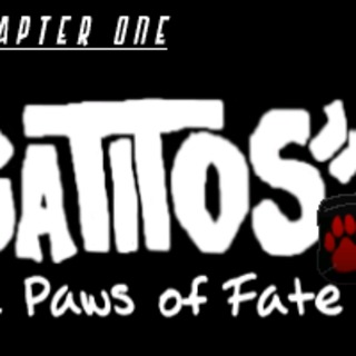 Apocalypse Meow (Chapter One: "Gatitos" The Paws of Fate)