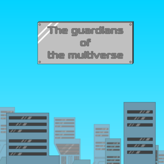 The Guardians Of The Multiverse