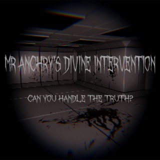 Mr Anchry's Divine Intervention