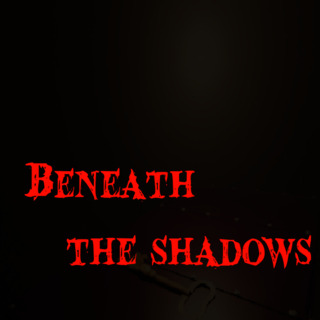 Beneath the shadows