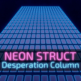 Neon Struct: Desperation Column